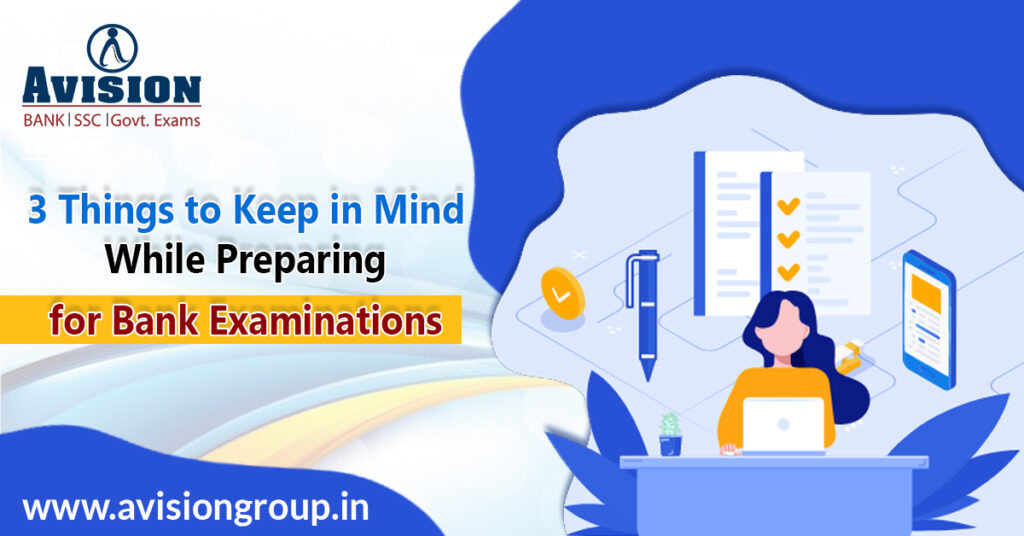 3 Things to Keep in Mind While Preparing for Bank Examinations
