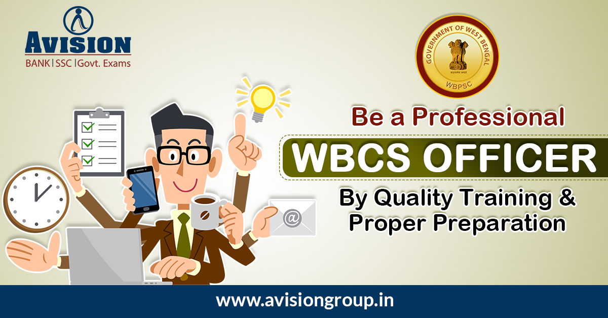 Be a Professional WBCS Officer by Quality Training and Proper Preparation