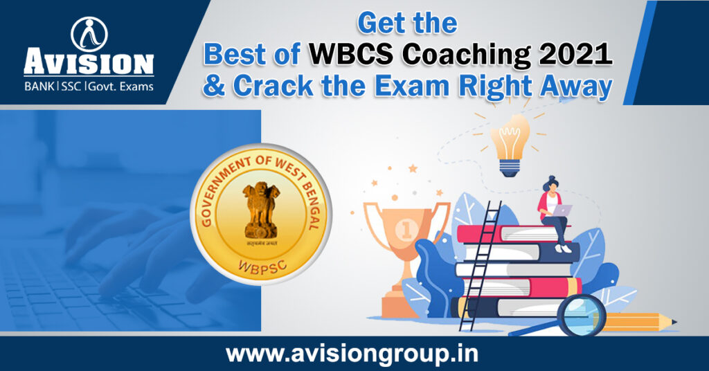 Get the Best of WBCS Coaching 2021 and Crack the Exam Right Away