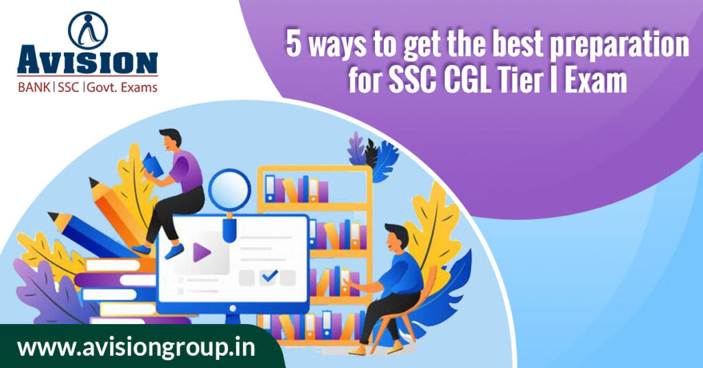 5 ways to get the best preparation for SSC CGL Tier I Exam