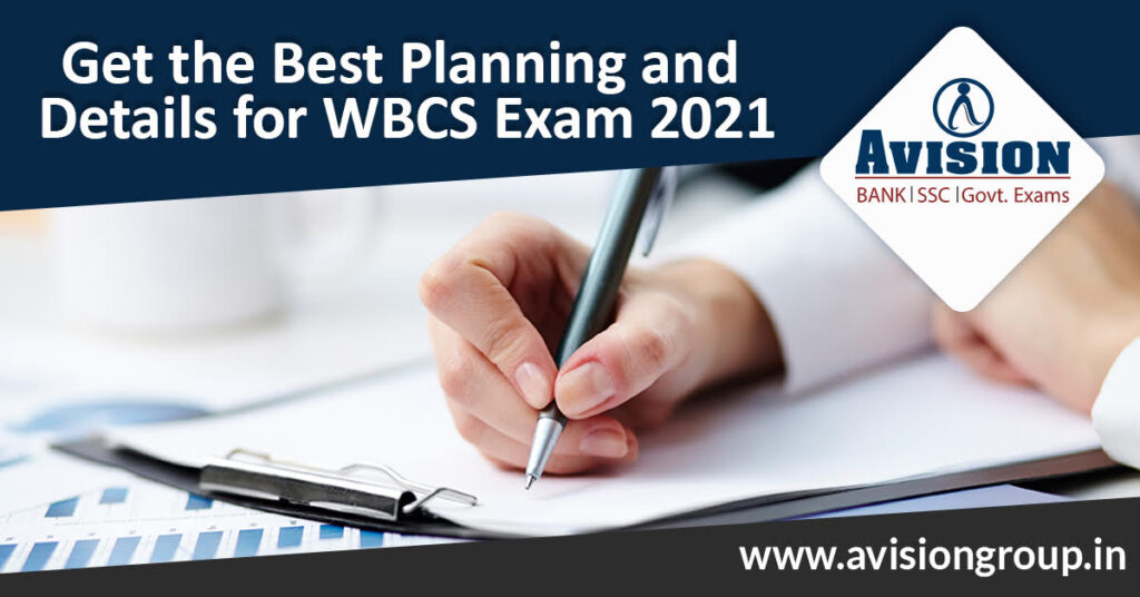 Get the best Planning and Details for WBCS Exam 2021

