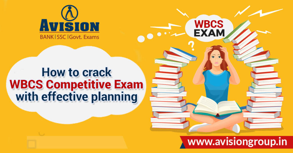 How to crack WBCS competitive exam with effective planning
