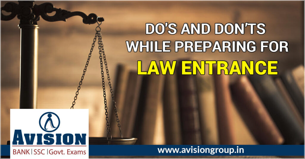 Do's and Don’ts while preparing for Law Entrance
