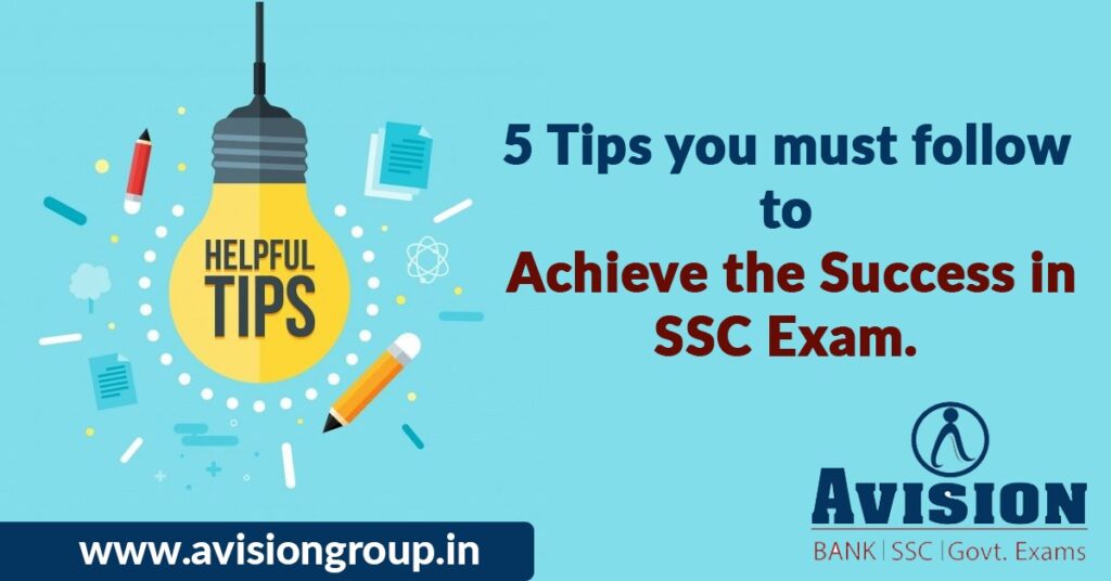 5 Tips You Must Follow to Achieve Success in SSC Exam