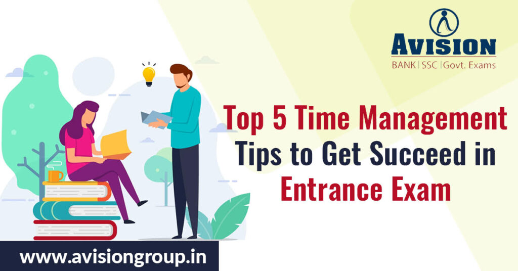 Top 5 Time Management Tips to get Succeed in Entrance Exam 