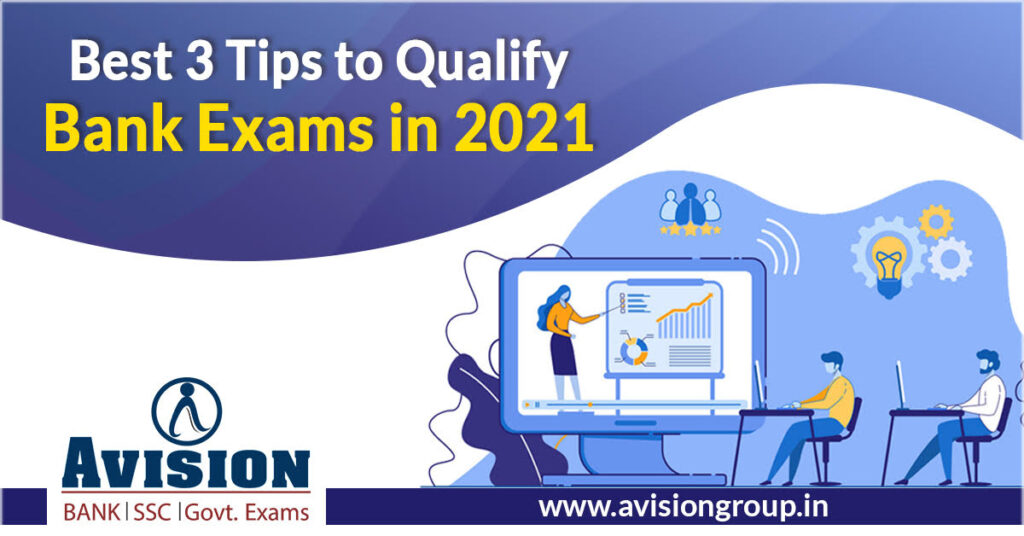 Best 3 Tips to Qualify Bank Exams in 2021