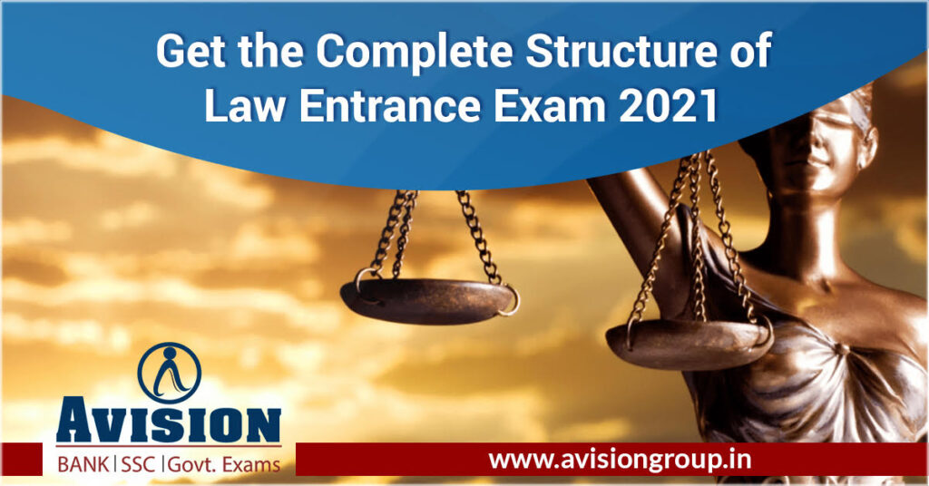 Get the Complete Structure of Law Entrance Exam 2021
