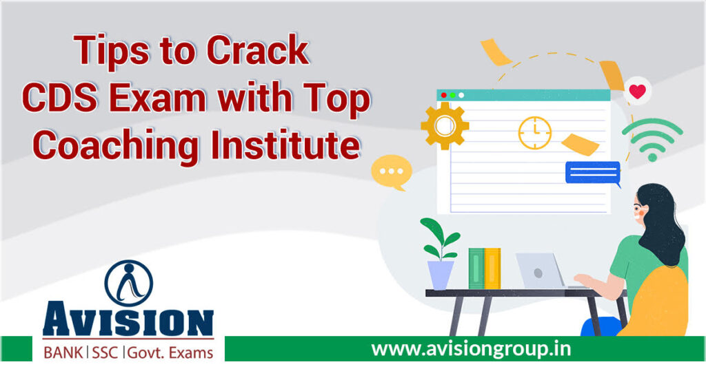 Tips to Crack CDS Exam with Top Coaching Institute 