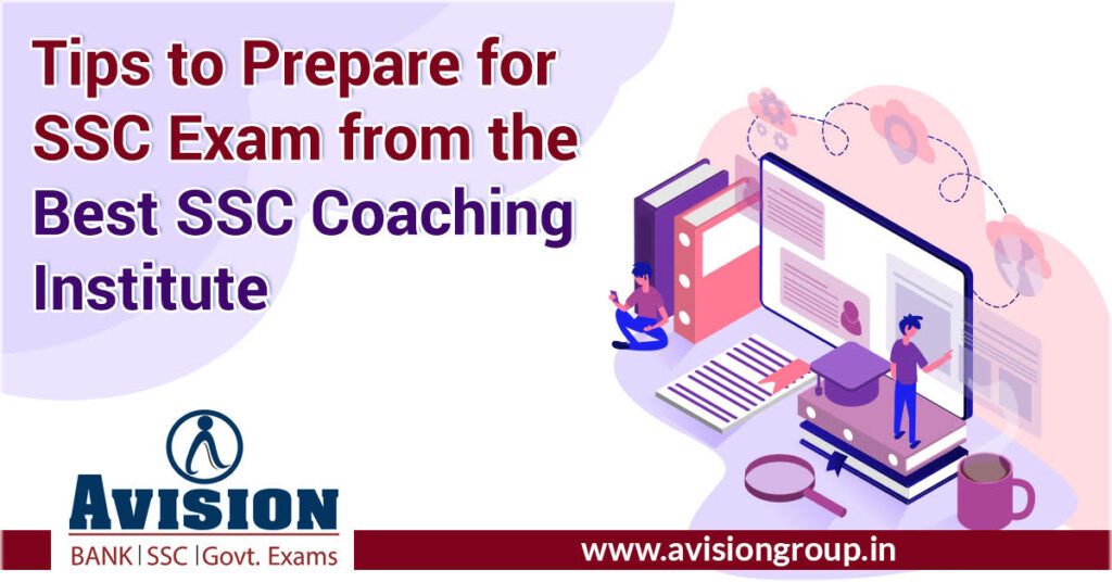 Tips to Prepare for SSC Exam from The Best SSC Coaching Institute