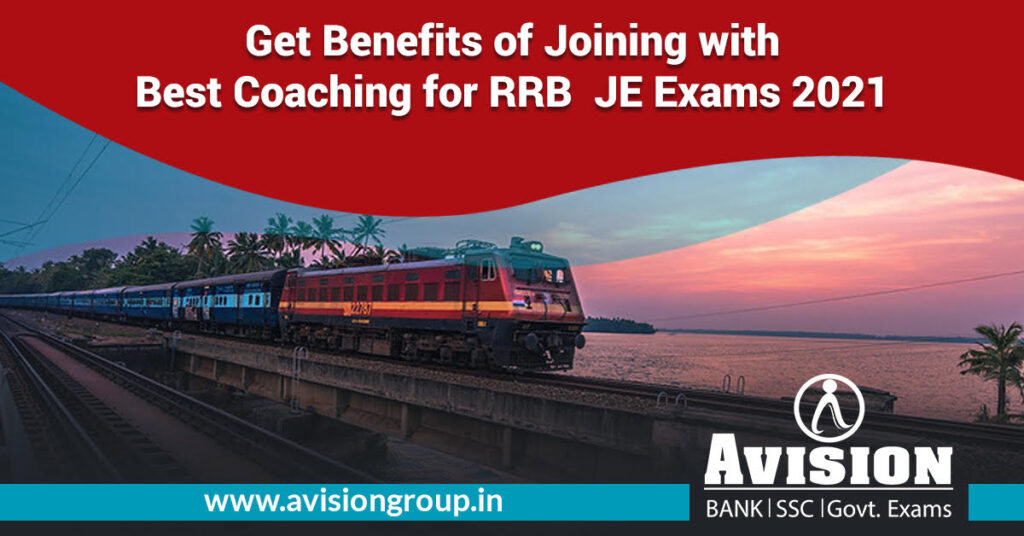 Get Benefits of Joining with Best Coaching for RRB  JE Exams 2021