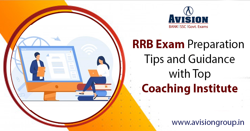 RRB Exam Preparation Tips and Guidance with Top Coaching Institute