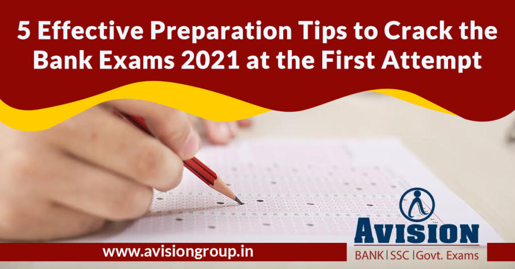 5 Effective Preparation Tips to Crack the Bank Exams 2021 at the First Attempt