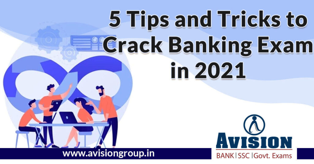 5 Tips and Tricks to Crack Banking Exam in 2021