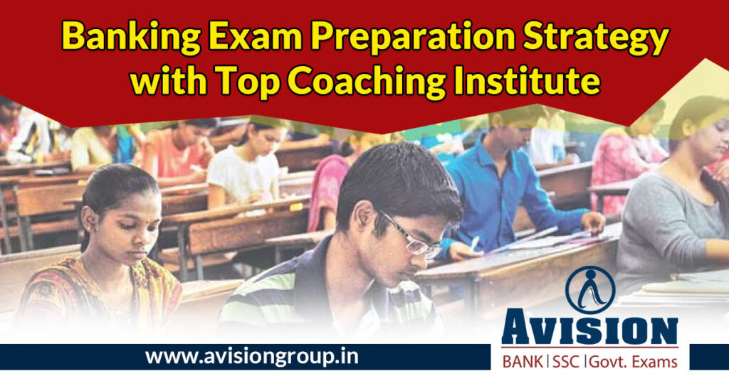 Banking Exam Preparation Strategy with Top Coaching Institute