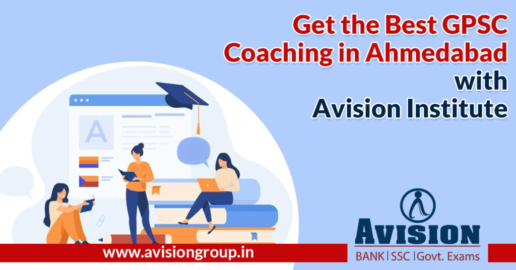 Get the Best GPSC Coaching in Ahmedabad with Avision Institute