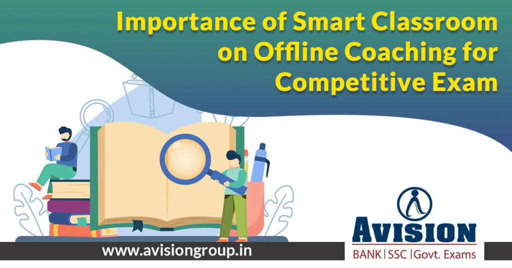 Importance of Smart Classroom on Offline Coaching for Competitive Exam