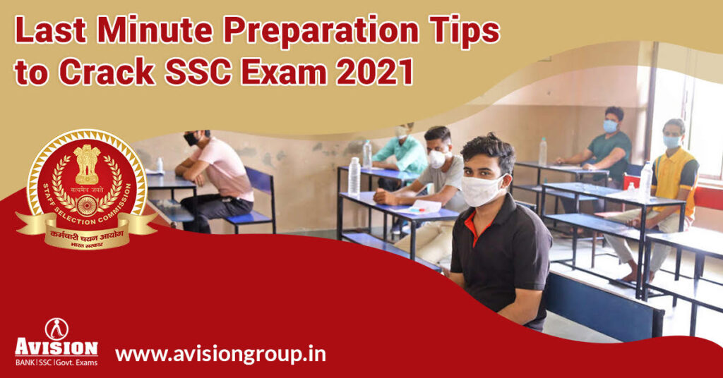Last Minute Preparation Tips to Crack SSC Exam 2021