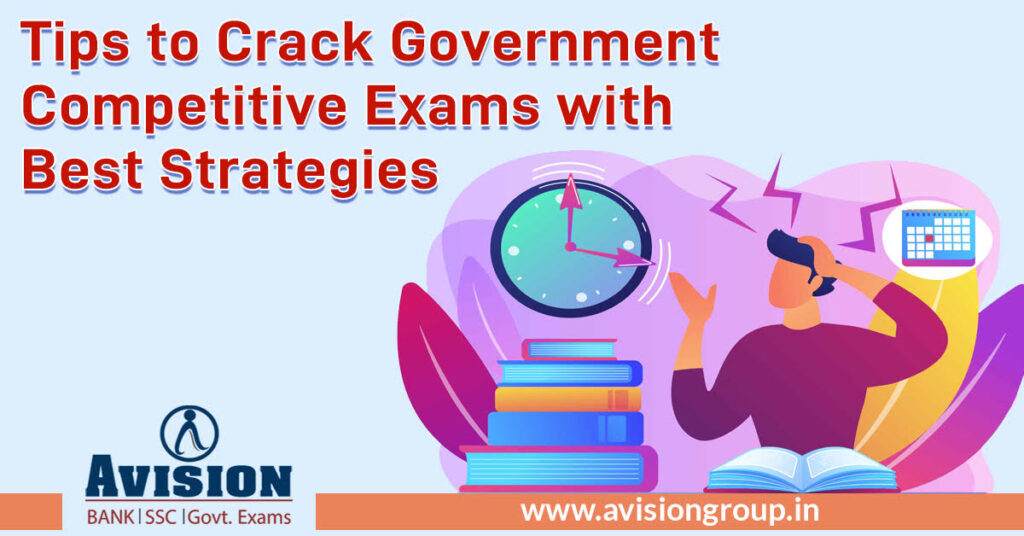 Tips to Crack Government Competitive Exams with best Strategies