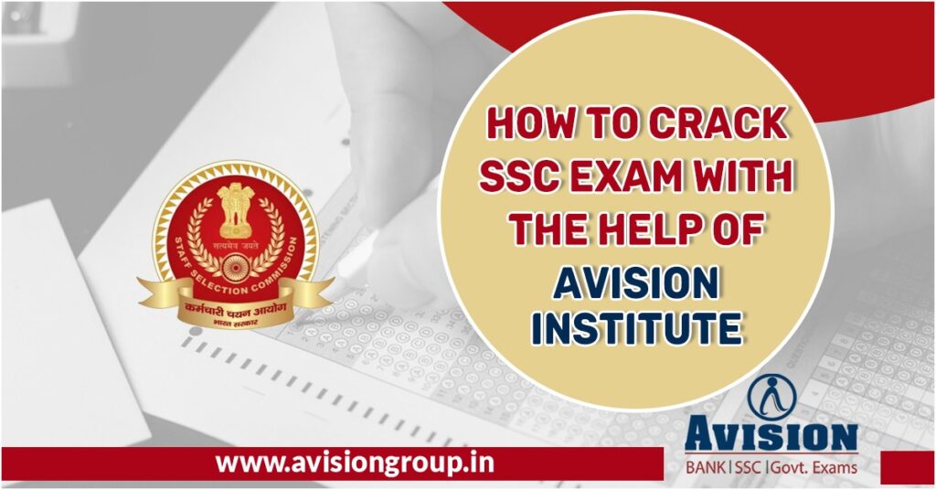 How to Crack SSC Exam with the Help of Avision Institute?