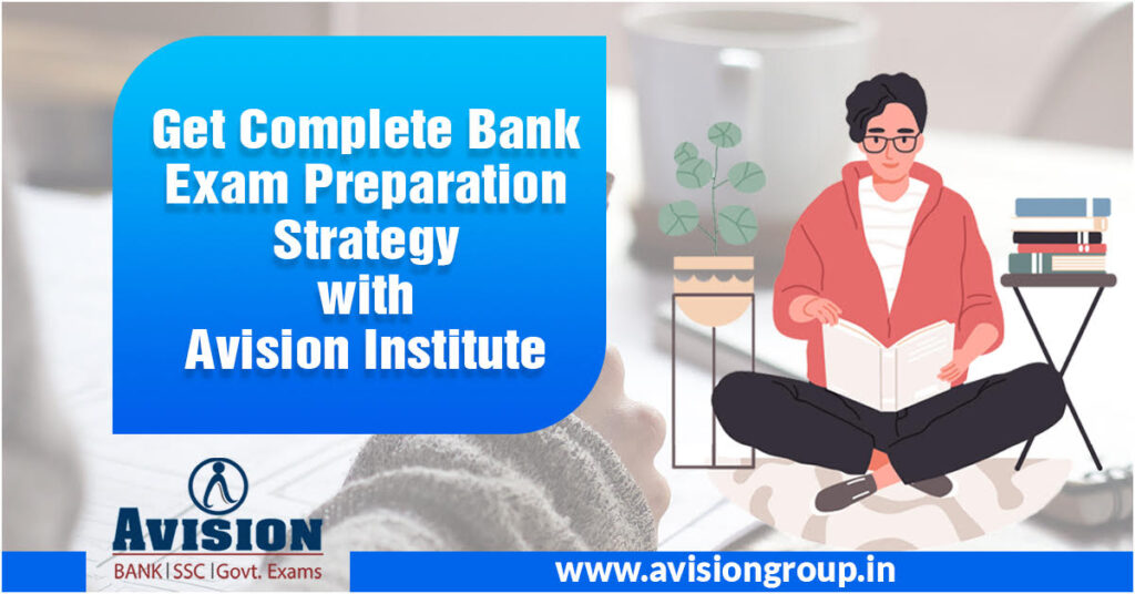 Get Complete Bank Exam Preparation Strategy with Avision