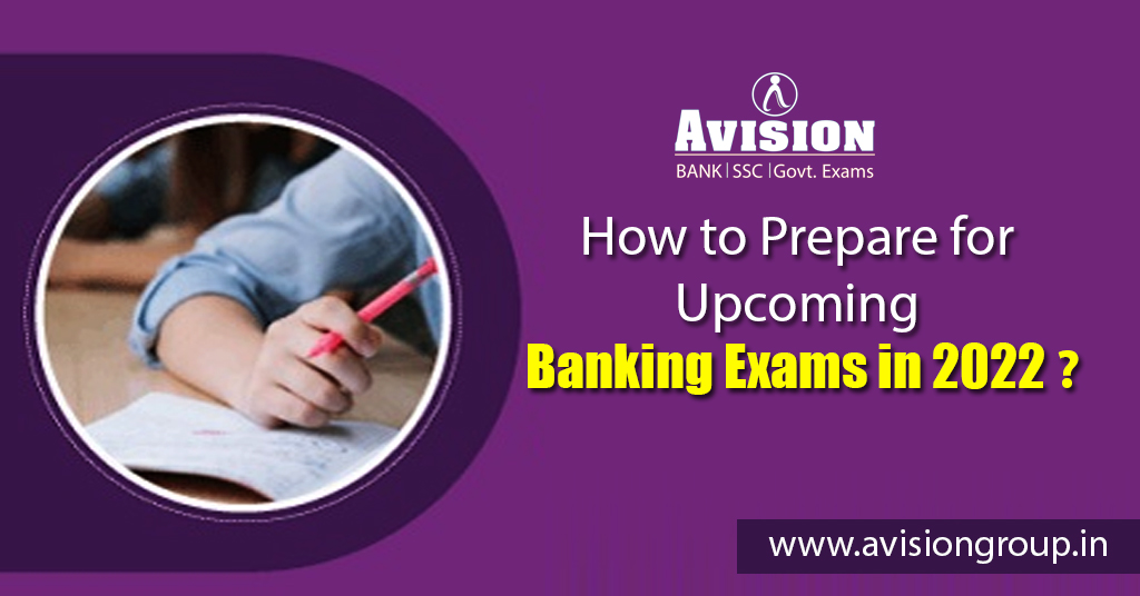 How to Prepare for Banking Exams in 2022?