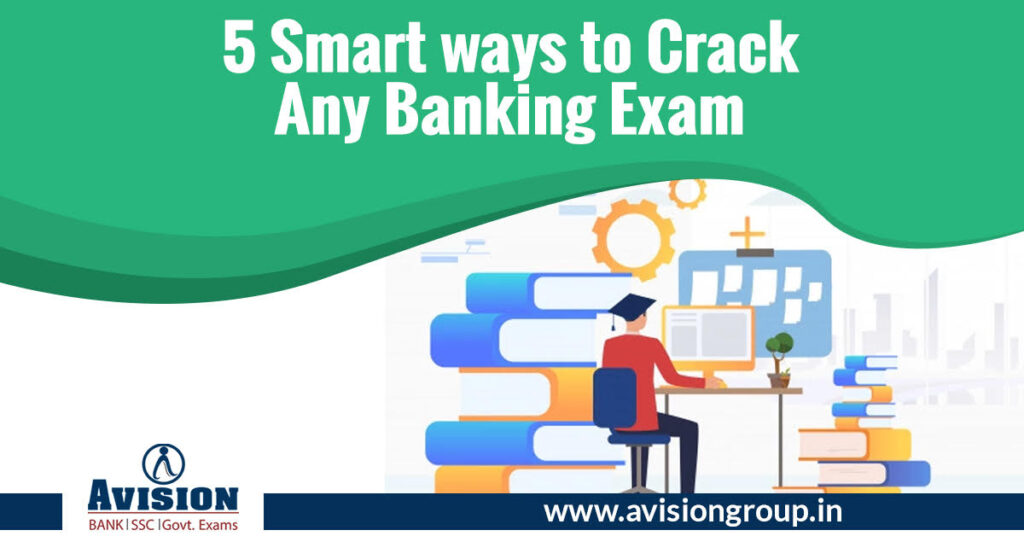 5 Smart Ways to Crack The Banking Exams with Avision Institute