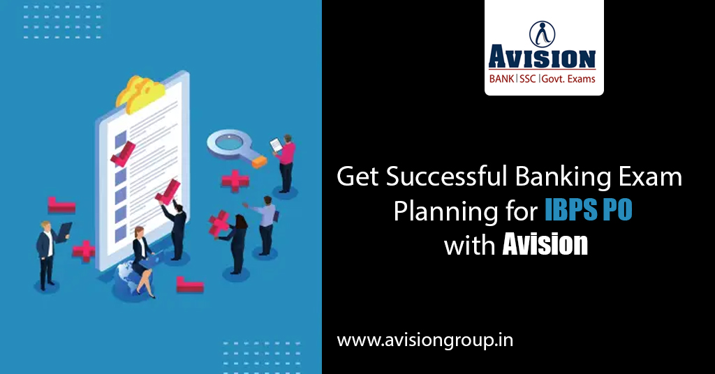 Get Successful Banking Exam Planning for IBPS PO with Avision