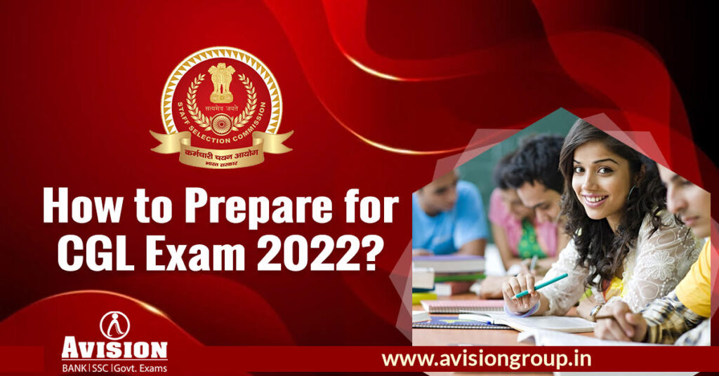 How to Prepare for SSC CGL Exam 2022 with Avision Institute?