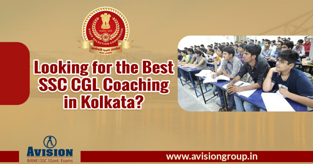 Looking for The Best SSC CGL Coaching in Kolkata?