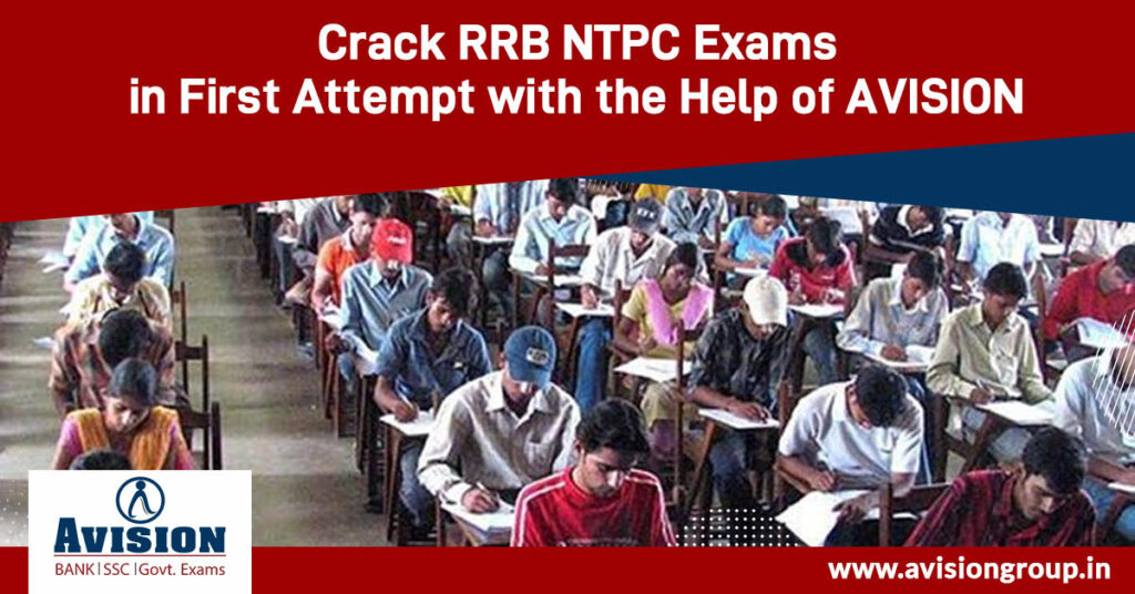 Crack RRB NTPC Exams in First Attempt with The Help of AVISION
