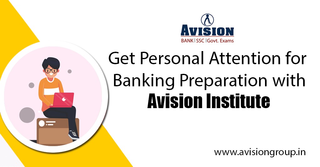 Get Personal Attention for Banking Preparation with Avision Institute