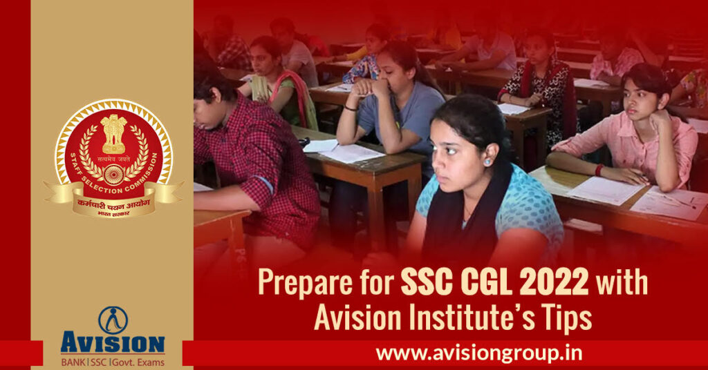 Prepare for SSC CGL 2022 with Avision Institute’s Tips