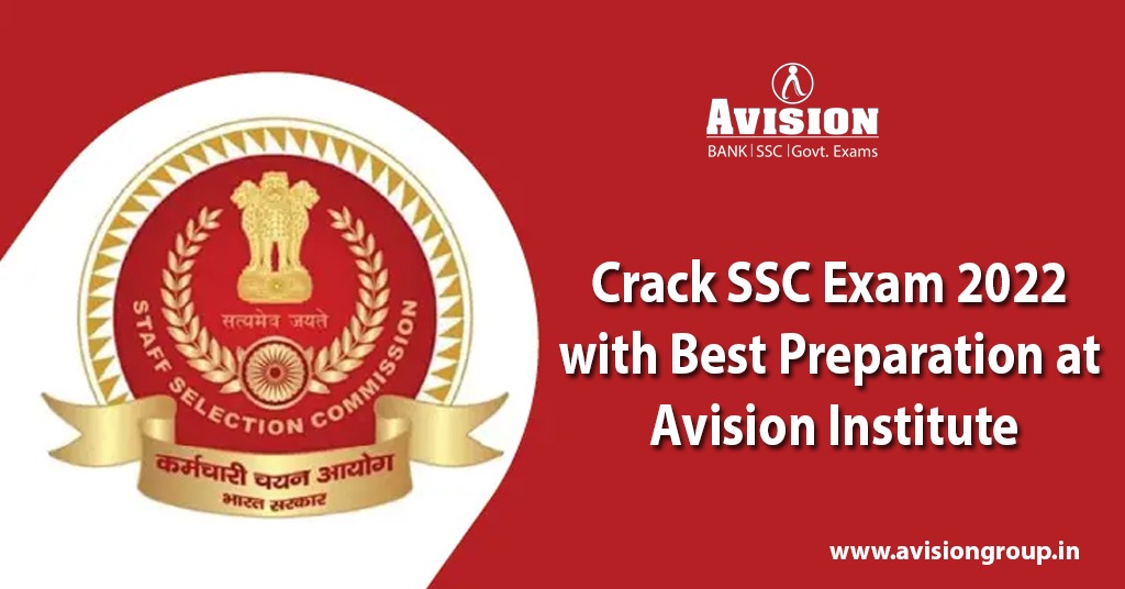 Crack SSC Exam 2022 with Avision Institute Best Preparation