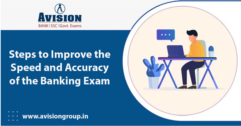 Steps to Improve The Speed and Accuracy of The Banking Exam