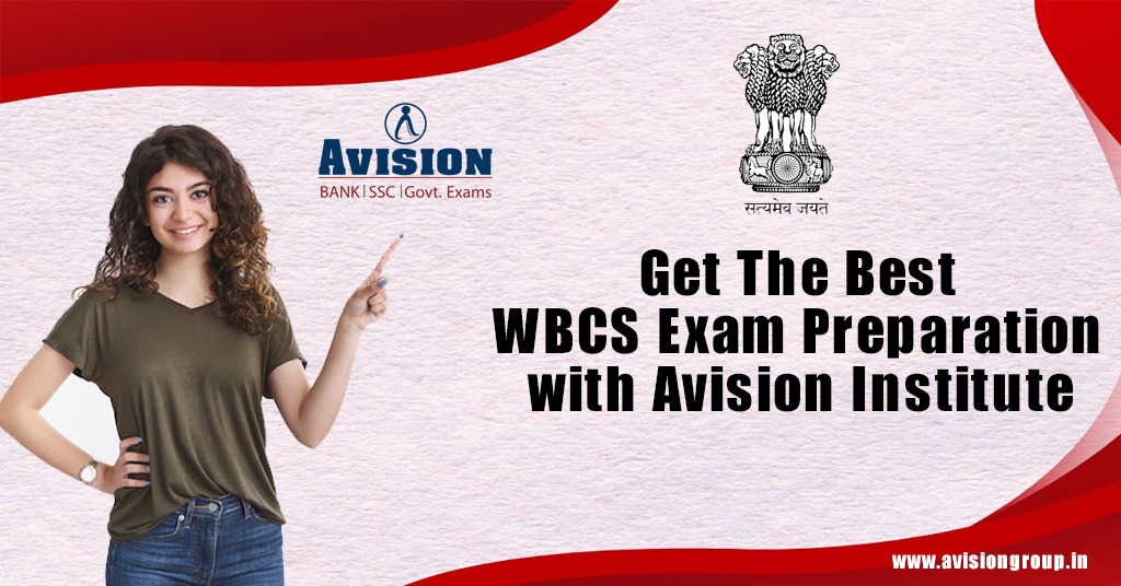 Get The Best WBCS Exam Preparation with Avision Institute