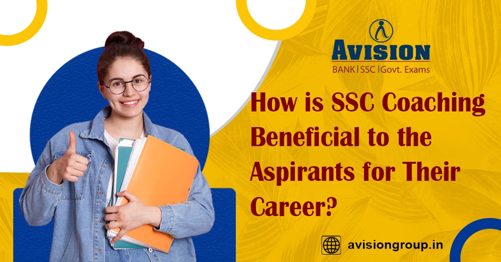 How is SSC Coaching Beneficial to The Aspirants for Their Career?