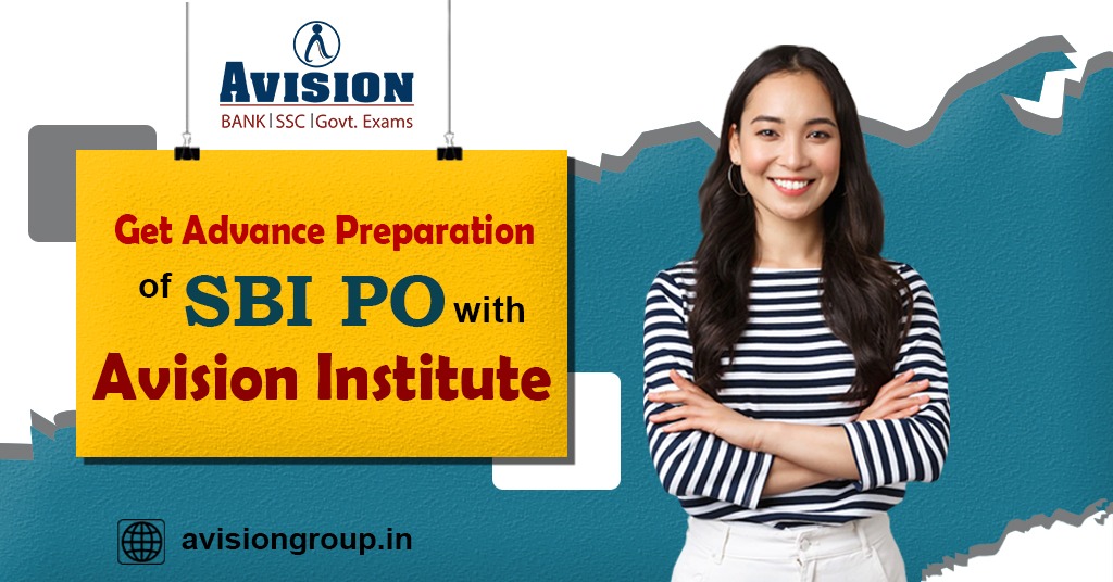 Get Advance Preparation of SBI PO with Avision Institute